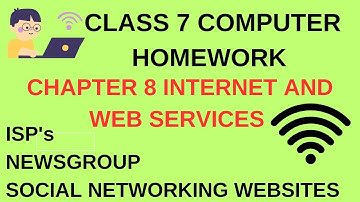 CLASS 7 COMPUTER CHAPTER 8 INTERNET AND WEB SERVICES HOMEWORK | WHAT IS ISP ? | WHAT IS NEWSGROUP ?