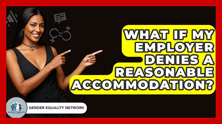 What If My Employer Denies A Reasonable Accommodation? - Gender Equality Network