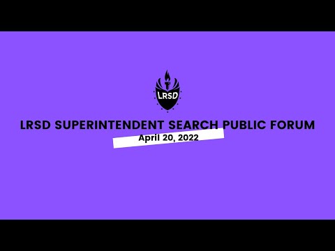 LRSD Superintendent Search Community Forum 04/20/22