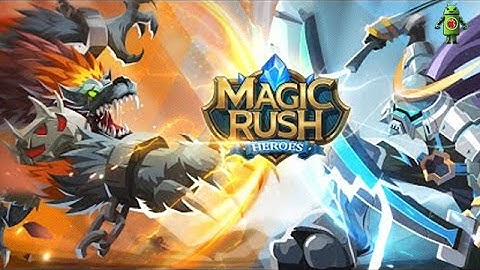 Magic Rush Heroes (iOS/Android) Gameplay HD
