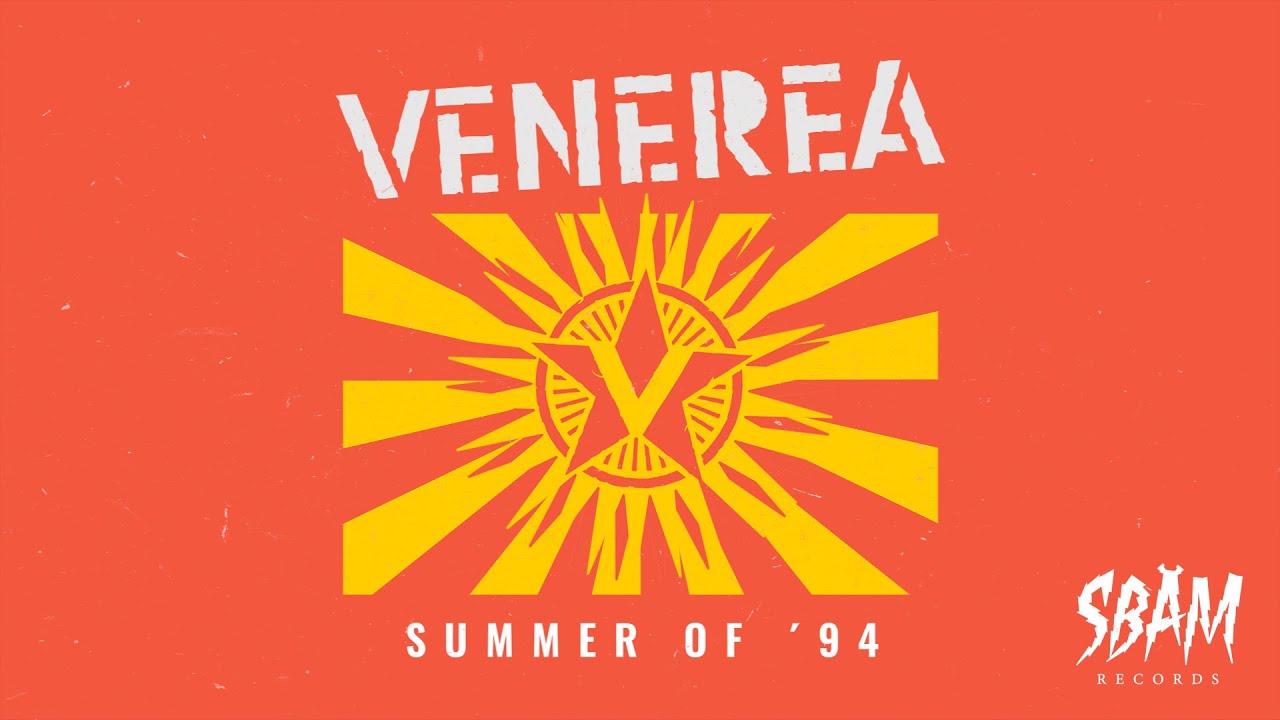 Venerea - Summer of '94 (SBÄM Records Official Video 2022)
