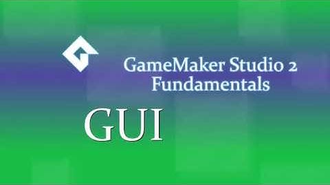 GUI | GMS2 Fundamentals