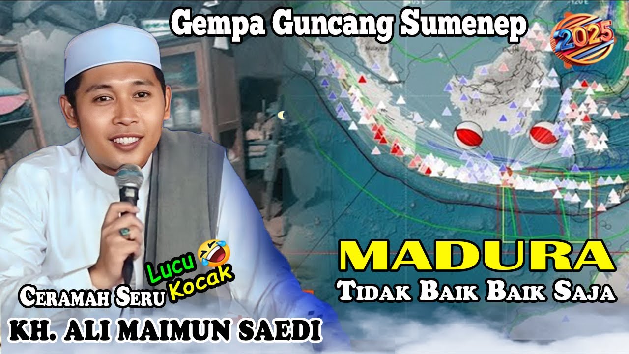 Update Gempa Di Sumenep | KH ALI MAIMUN SAEDI Ceramah Lucu Terbaru 2025 | Madura Di Lawan 🤣🤣