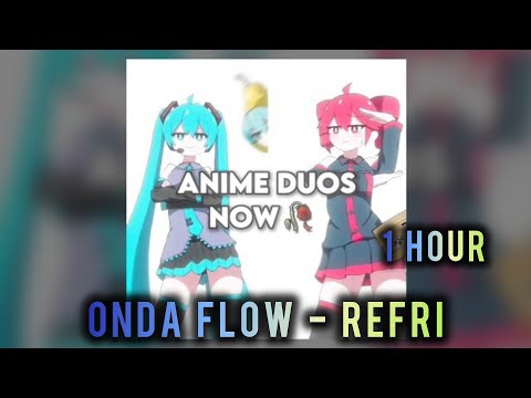 1 HOUR 𝐎𝐍𝐃𝐀 𝐅𝐋𝐎𝐖 𝐑𝐄𝐅𝐑𝐈 SUPER SLOWED REVERB BEST DUO EDIT