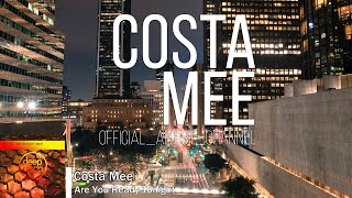 Costa Mee - Are You Ready Tonight Resimi