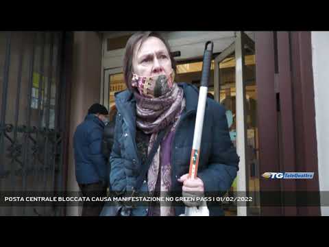 POSTA CENTRALE BLOCCATA CAUSA MANIFESTAZIONE NO GREEN PASS | 01/02/2022