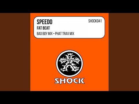 Speedo — Fat Beat (Bad Boy Mix)