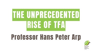 The unprecedented rise of TFA - Professor Hans Peter Arp