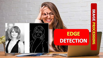 EDGE DETECTION IN IMAGE PROCESSING | EDGE DETECTION | IMAGE PROCESSING