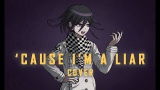 'Cause I'm a Liar (Ouma Kokichi fan song) | cover chords