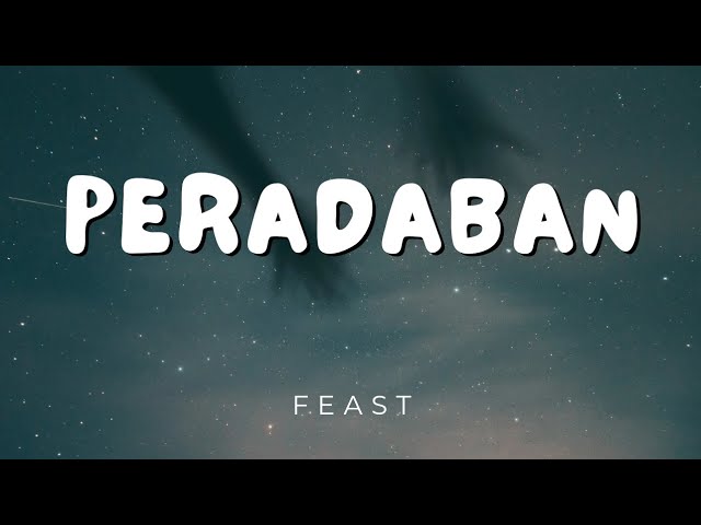 Peradaban - .Feast || lirik lagu class=