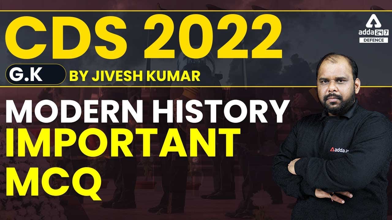 CDS Modern History   | CDS Modern History Important MCQ | CDS 2 2022 Preparation