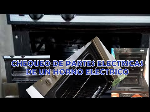 CHEQUEO DE PARTES DE UN HORNO ELÉCTRICO