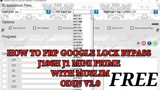 HOW TO FRP GOOGLE LOCK BYPASS  J106H J1 MINI PRIME  WITH MUSLIM ODIN V2.0