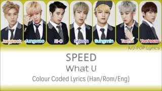 Speed (스피드) - What U Colour Coded Lyrics (Han/Rom/Eng) Resimi