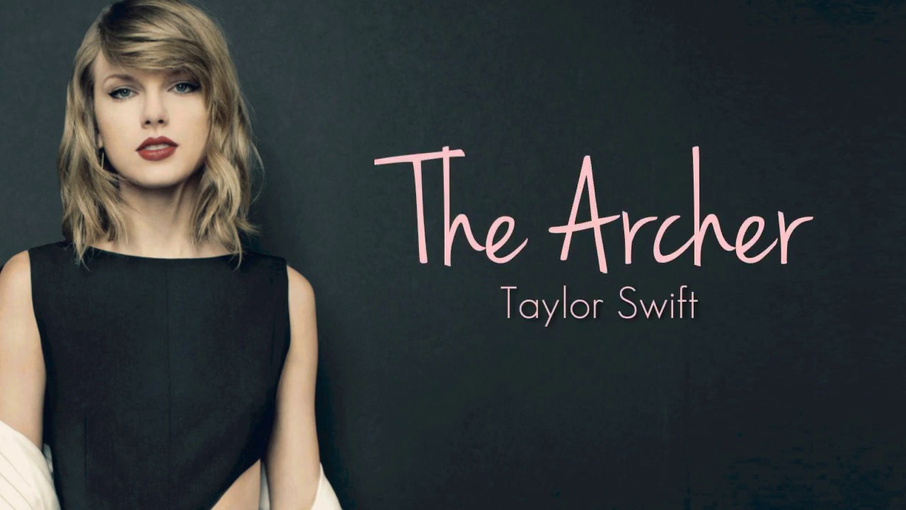 Taylor Swift The Archer (Lyric Video) NEW RELEASE YouTube Taylor Swift The Archer (Lyric Video) NEW RELEASE YouTube