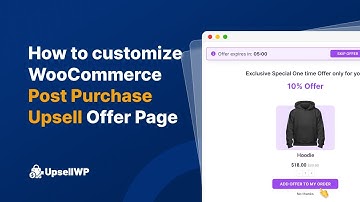How to Customize WooCommerce Post-Purchase Upsell Offer Page?