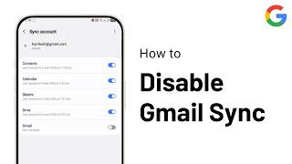 How to Disable Gmail Sync on Google Account
