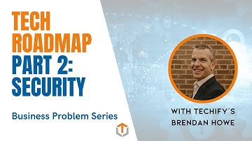 Building Your Tech Roadmap — Part 2: Security
