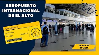 Aeropuerto Internacional de El Alto en La Paz Bolivia | 2021