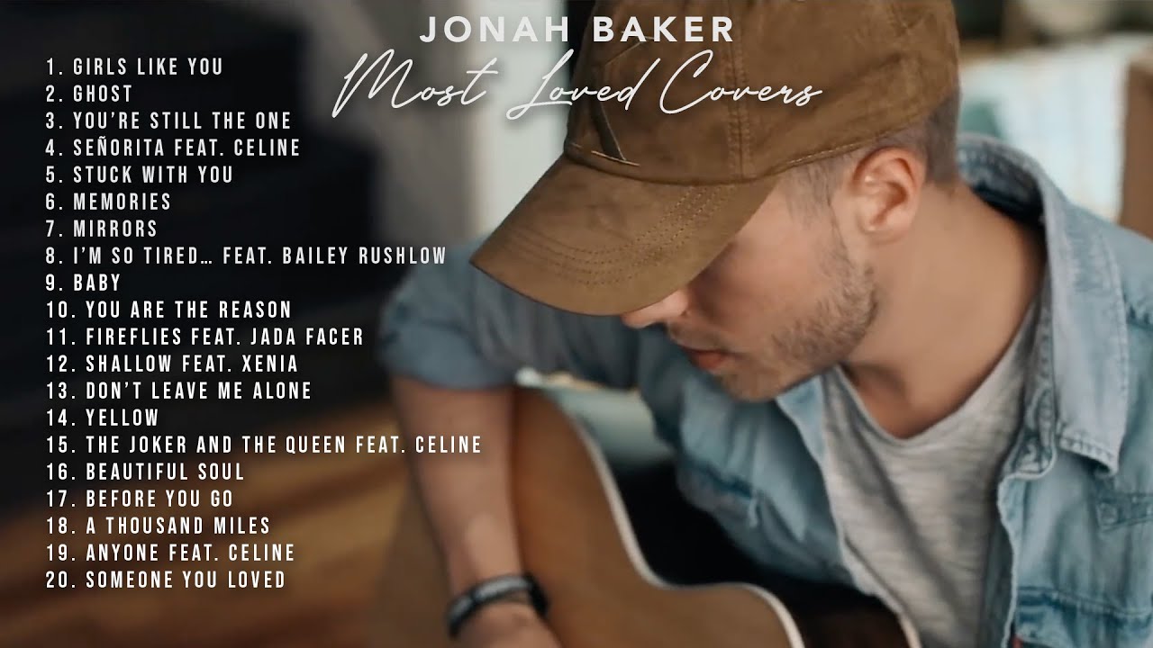 Jonah Baker   20 Most Loved Acoustic Covers