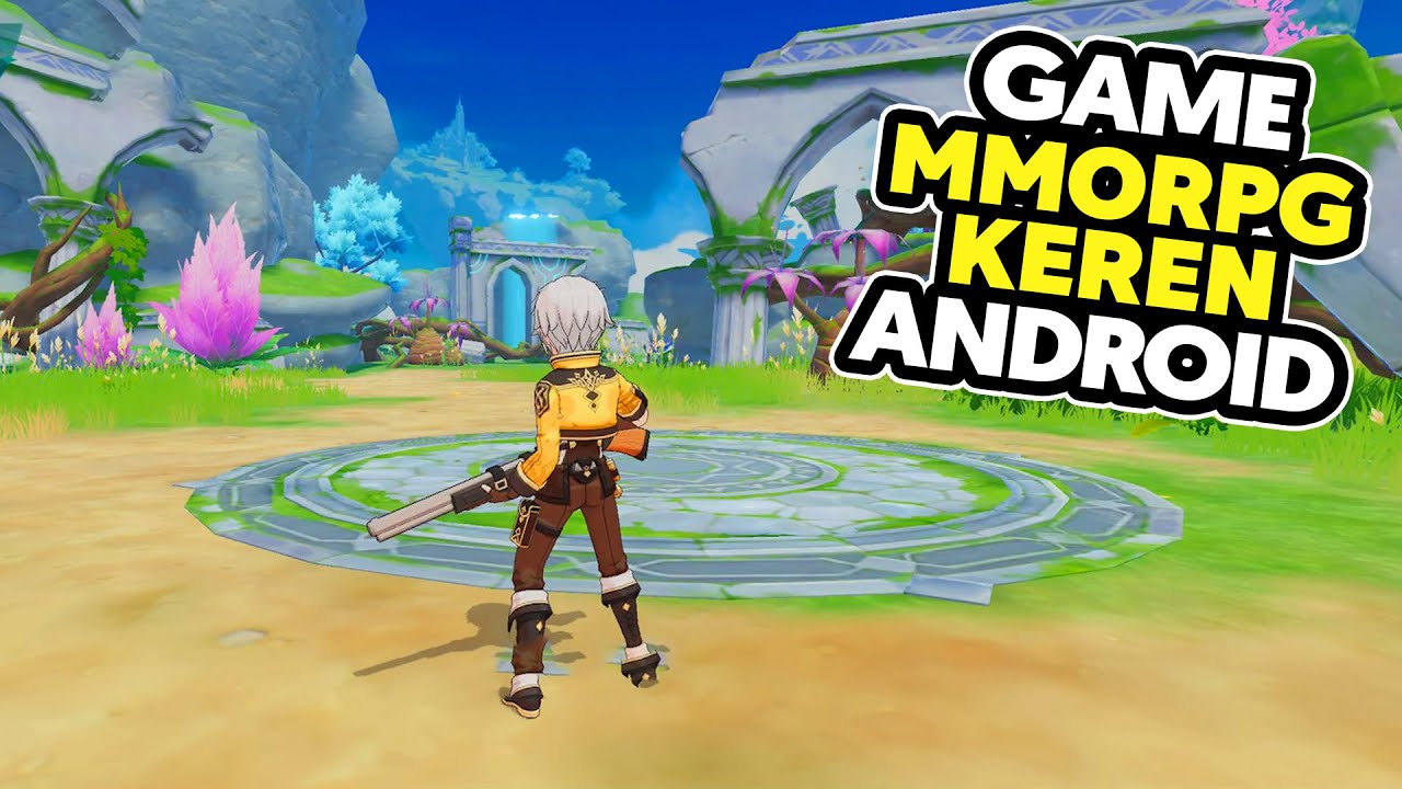 Game MMORPG Android Keren Yang Wajib Kalian Coba | x7game - YouTube