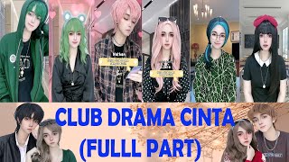 TIKTOK REVLICCA - CLUB DRAMA CINTA (FULL PART)