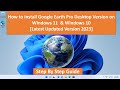 How to Install Google Earth Pro Desktop Version on Windows 11/10 !! Latest Version 2023