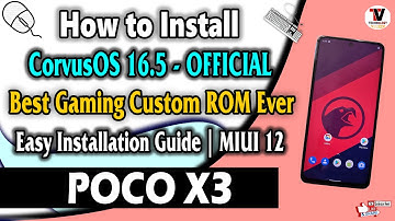 How to Install Corvus OS 16.5 on POCO X3 (Surya/Karna) Best Gaming ROM 🔥🔥🔥🔥🔥