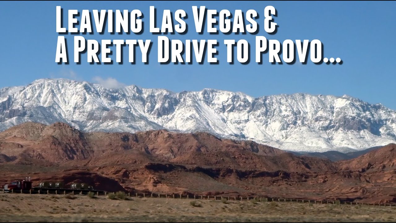 Leaving Las Vegas & A Pretty Drive to Provo... (Day 124 3.4.2015