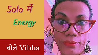 Bole Vibha 170- Solo mein Energy