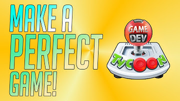 How To Make The Best Game!! Game Dev Tycoon | Development Tutorial