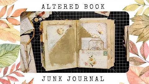 Autumn Altered Book Junk Journal - Part 4 - Decorating the Pages