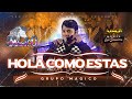 Grupo mgico  hola como estas en vivo