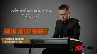 Jonathan Lianhna - Ka Pa (Official Video)