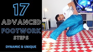17 Advanced Footwork Steps | Dynamic & Unique Bboy Footwork Variations Tutorial | Bboy tutorial