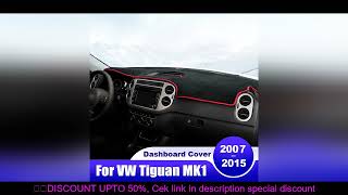 For Volkswagen VW Tiguan MK1 2007 2008 2009 2010 2011 2012 2013 2014 2015 Car Dashboard Cover Dash M
