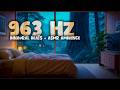 Fall Asleep Fast 🌧️ 963 Hz Healing Frequency • Rainy Cabin Night