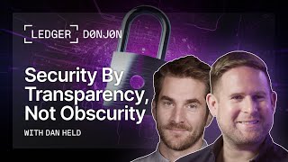 Dan Held with Ledger CTO Charles Guillemet: Security by Transparency by Ledger 647 views 6 months ago 16 minutes