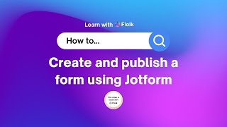 How to create and publish a form using Jotform?