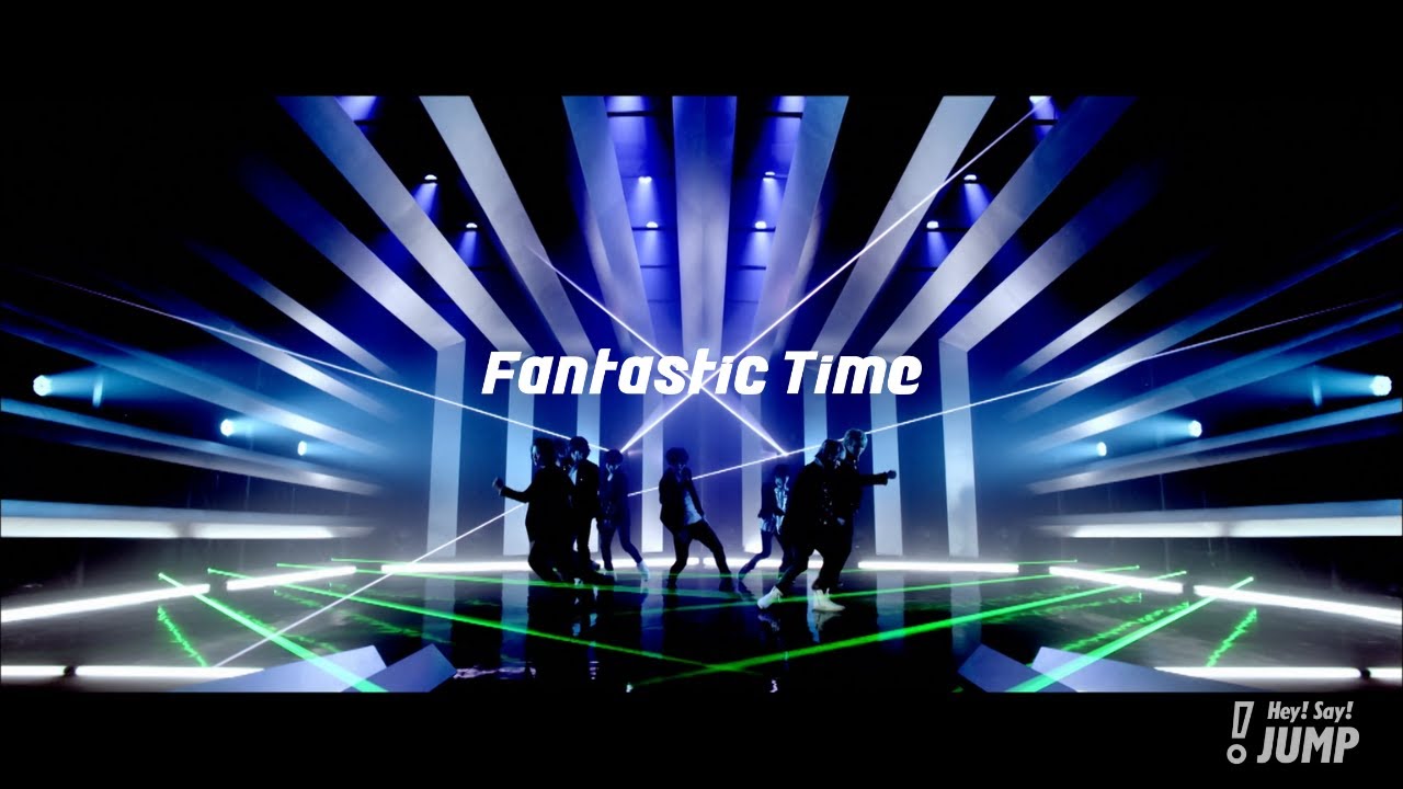 ⁣Hey! Say! JUMP - Fantastic Time [Official Music Video]