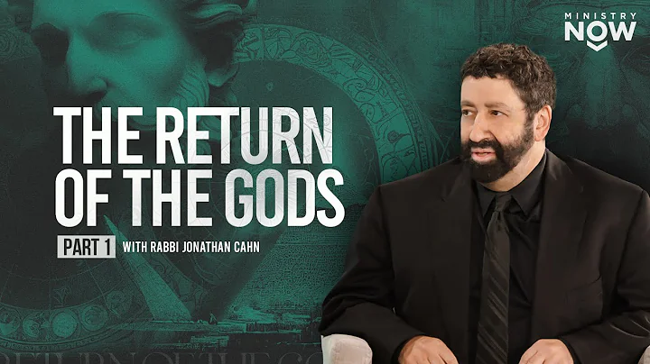 The Return of the Gods: Rabbi Jonathan Cahn Reveal...