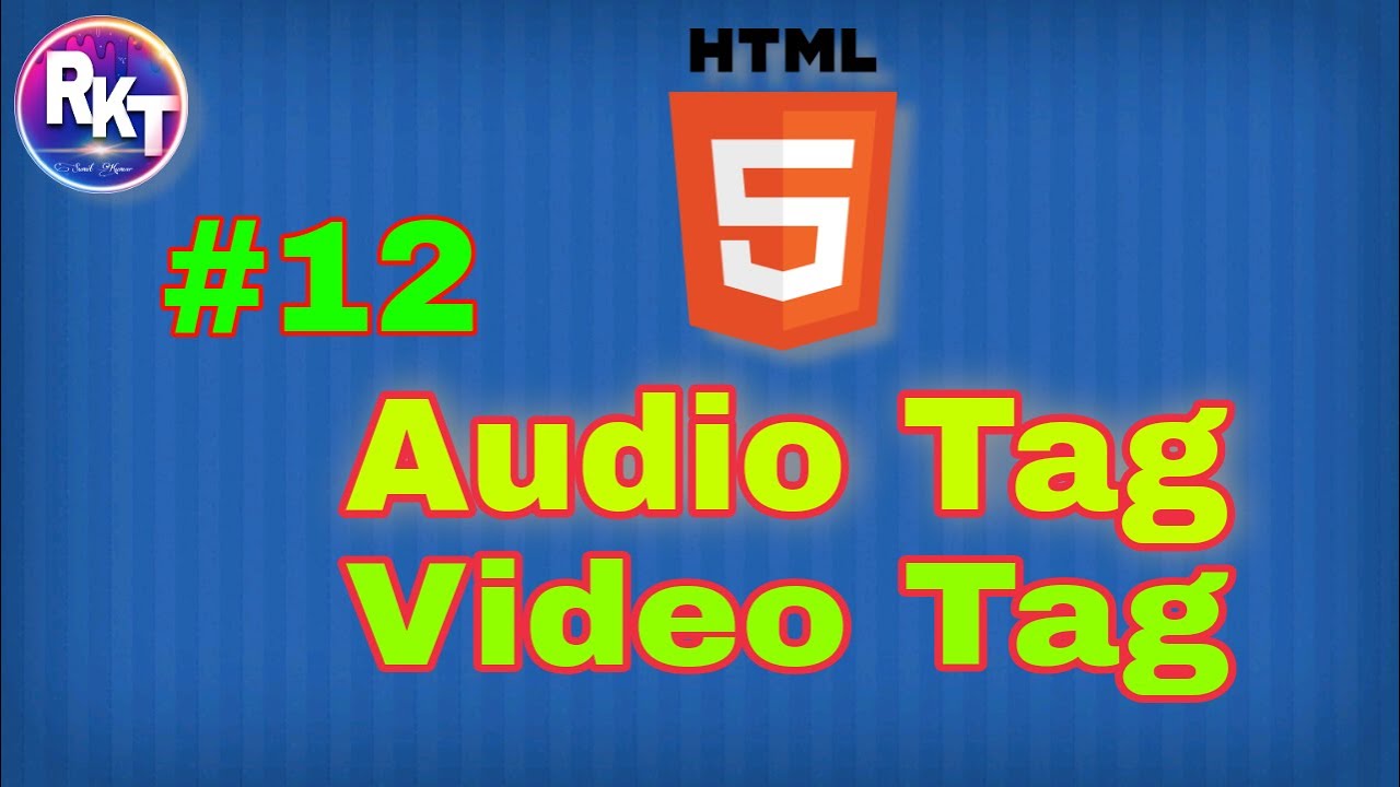 Audio tag and Video tag HTML in Hindi Tutorial | by royal king technical | #12