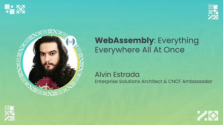KCD LIMA 2024 - Alvin Estrada - WebAssembly: Everything Everywhere All At Once