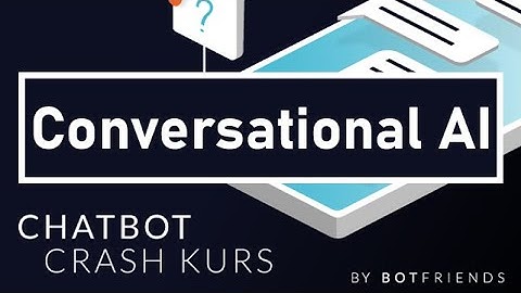 What is Conversational AI? | Chatbot Crash Course