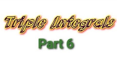 Triple Integrals in Cylindrical Coordinates / Mathematics