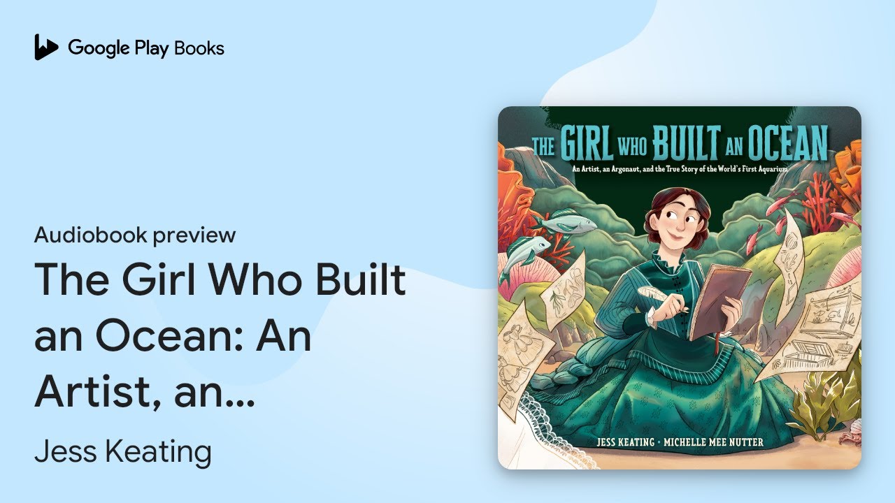 The Girl Who Built an Ocean: An Artist, an… by Jess Keating · Audiobook preview