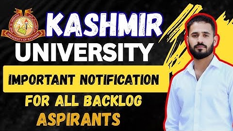Kashmir university Important Notification For Backlog Aspirants. 