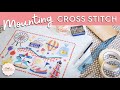 CROSS STITCH | How To Mount Cross Stitch