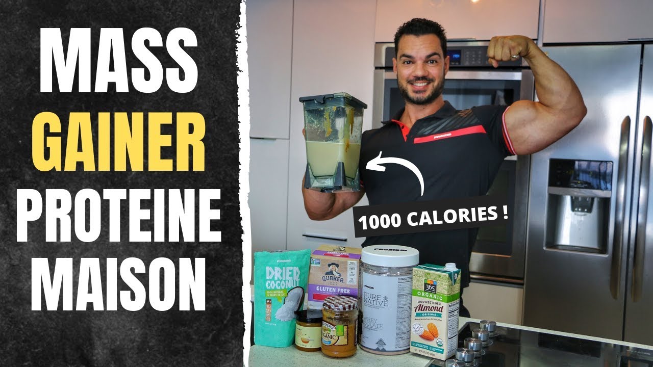 GAINER MAISON À 1000 CALORIES POUR PRENDRE DE LA MASSE RAPIDEMENT